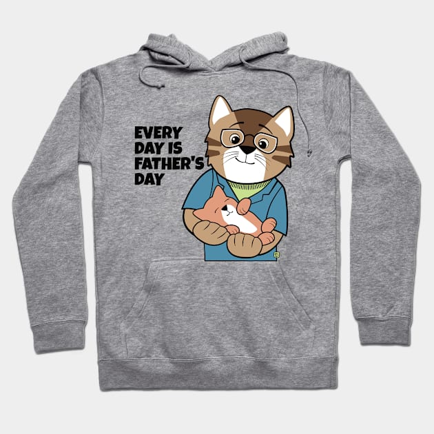 Everyday is Father's Day Hoodie by Sue Cervenka